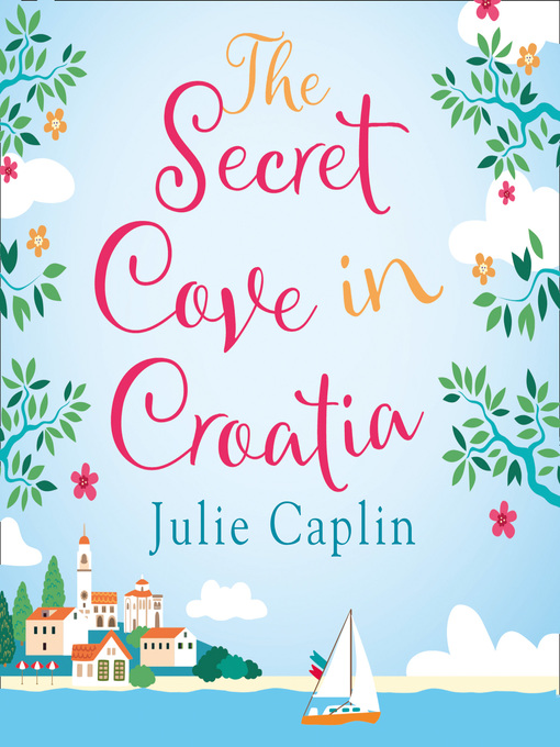 Title details for The Secret Cove in Croatia by Julie Caplin - Wait list